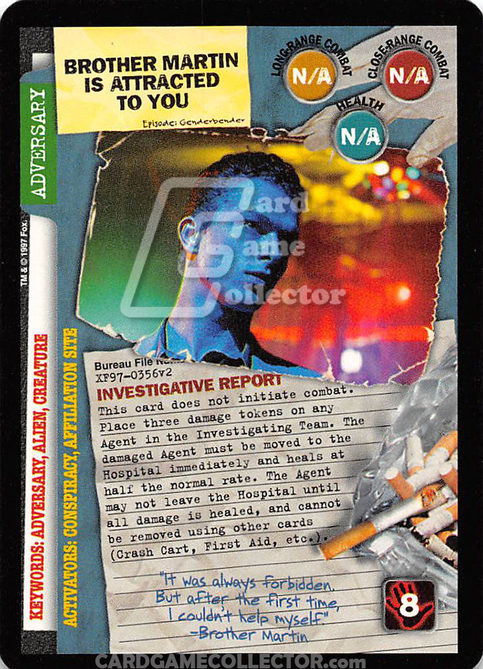 X-Files CCG: Brother Martin Is Attracted To You